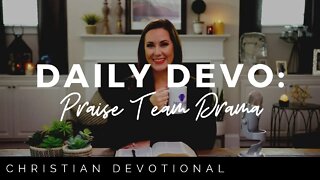PRAISE TEAM DRAMA | CHRISTIAN DEVOTIONALS