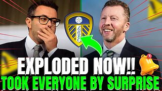 🔥💣OUT AT THE LAST MINUTE! FOR THIS NO ONE EXPECTED! EXCITING NEW LEEDS UNITED APPOINTMENT