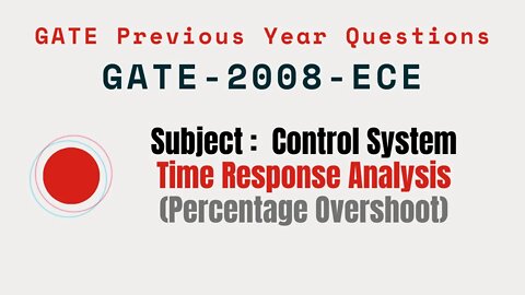 060 | GATE 2008 ECE | Time response Analysis | Control System Gate Previous Year Questions |