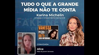 Karina Michelin entrevista Alice Romano, mãe de Vanessa, morta aos 13 anos pela vacina