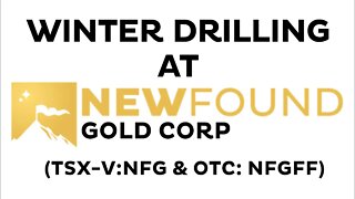 Winter Drilling at New Found Gold - (TSX-V:NFG, OTC:NFGFF)