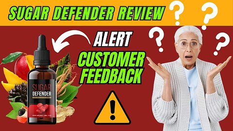 SUGAR DEFENDER - CUSTOMER FEEDBACK-- SUGAR DEFENDER REVIEWS 2024