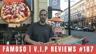 Famoso Pizzeria 3.0 | V.I.P Reviews #187