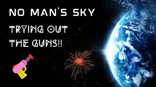 No Man's Sky On GFN - Trying out the guns!