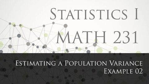 Estimating a Population Variance: Example 02