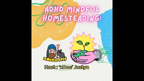 ADHD Mindful Homesteading: Appalachian Permaculture Wisdom EP01