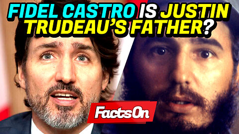 Fidel Castro is Justin Trudeau's Father? Conspiracy Theory (Revisited)