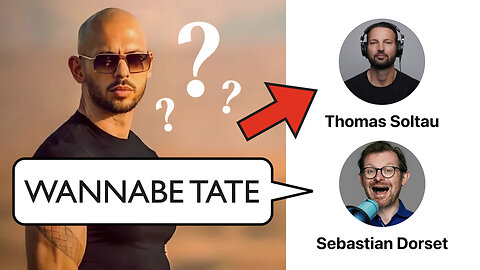 Hvorfor mener Sebastian Dorset, at jeg (Thomas Soltau) er en wannabe Andrew Tate?