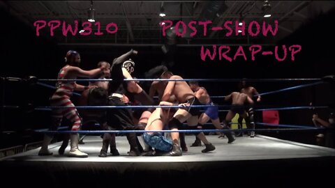 Premier Pro Wrestling Studio Taping PPW310 Post-Show Wrap-Up