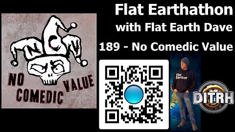 [No Comedic Value] 189 Flat Earthathon with Flat Earth Dave (audio) [Feb 24, 2021]