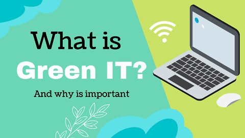 What is Green IT and why is important?
