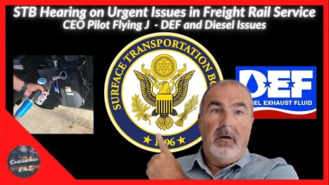 STB Hearing on Urgent Issues in Freight Rail Service - CEO Pilot Flying J DEF and Diesel