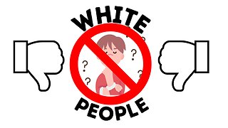 Being White Is Wrong (somehow)