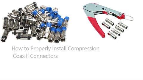 Installing Compression F connectors on your RG6 coax