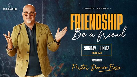 Friendship | Be a Friend | Pastor Donnie Rosa