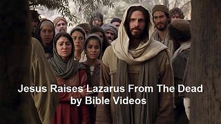 Jesus Raises Lazarus From The Dead by Bible Videos