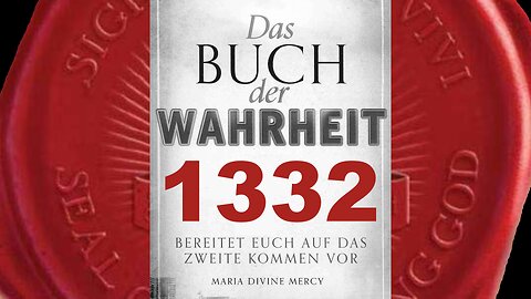 Meine Mission zur Rettung der Menschheit ist fast abgeschlossen - (Buch der Wahrheit Nr 1332)