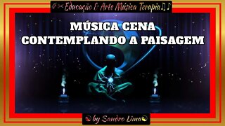 ☯️Música de Contemplando a Paisagem || MÚSICA (MUSIC): "Contemplando a Paisagem" by Sandro Lima