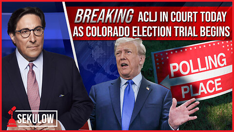BREAKING: ACLJ in Court Today as Colorado Election Trial Begins