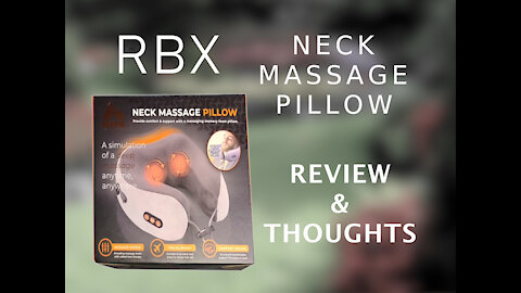 RBX Neck Massage Pillow Review and Thoughts