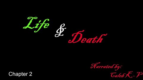 Life and Death Chapter 2