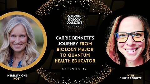 Carrie Bennett's Journey from Biology Major to Quantum Health Educator