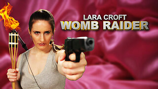 Lara Croft "Womb Raider" a "Tomb Raider" Parody