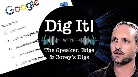 Dig It! Podcast #11 - Guest Google Whistleblower Zach Vorhies Joins Us!