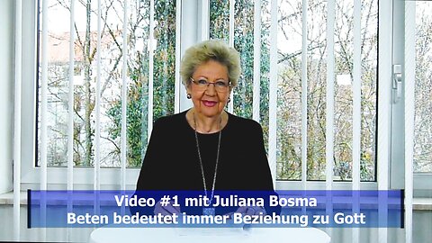 Juliana Bosma - #1: Beten bedeutet immer Beziehung zu Gott (Feb. 2020)