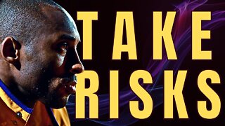 Being a Risk Taker will take you where you need to be