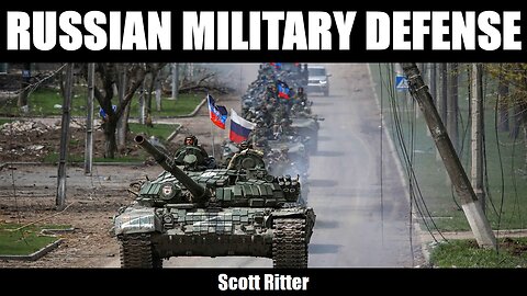 Russian Military Defense | Scott Ritter | Ukraine War | Russia Energy War