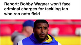 BOBBY WAGNER : CLOUT CHASING FANS SHOULD BE DEALT WITH ACCORDINGLY