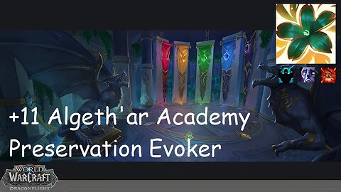 +11 Algeth'ar Academy | Preservation Evoker | Fortified | Afflicted | Raging | #168