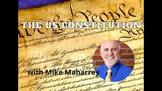 The Constitution: A look at the most misunderstood parts with Mike Maharrey
