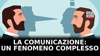 La comunicazione: un fenomeno complesso