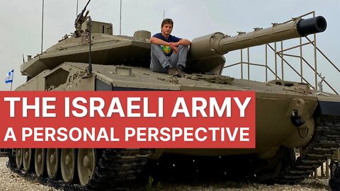 The ISRAELI ARMY - a personal perspective