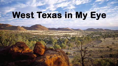 West Texas in My Eye