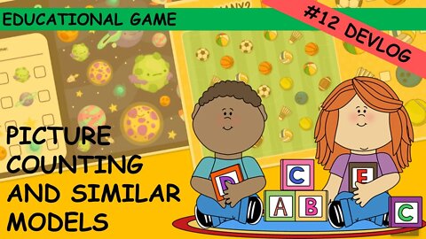 Educational Games Model | Picture Counting and similar models | #12 Devlog
