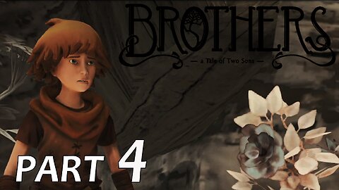 Brothers: A Tale of Two Sons - Part 4 Ending