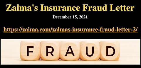 A Video of Zalma's Insurance Fraud Letter 12-15-2021