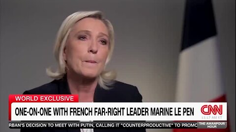 ‘You’re Kidding Me, Right?’: CNN’s Amanpour to Marine Le Pen Saying She’s Not Far Right