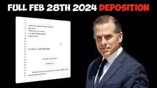 Hunter Biden Full Deposition February 24th 2024