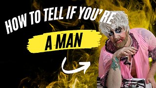 How to Tell If You Are a Man