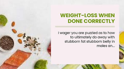 Weight-loss When done correctly