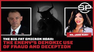 The Big Fat Omicron Hoax: The Enemy's Demonic Use of Fraud and Deception
