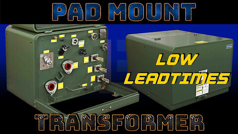 Pad Mount Transformers - LOW LEADTIME