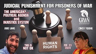 PRISONERS OF WAR: Human Rights and civil liberty violations - CINDY YOUNG/JAKE LANG