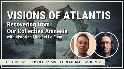 Visions of Atlantis with Historian Michael Le Flem