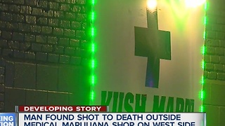 Man shot and killed outside medical marijuana shop