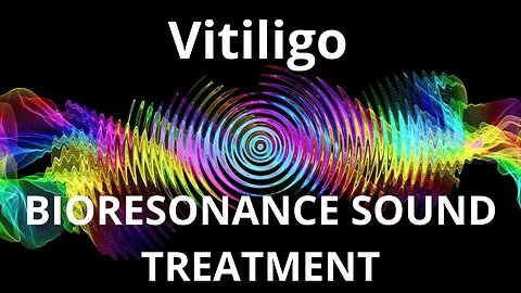 Vitiligo _ Sound therapy session _ Sounds of nature